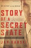 Story of a Secret State: My Report to the World