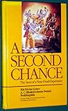 A Second Chance (The Story of a Near-Death Experience) by 