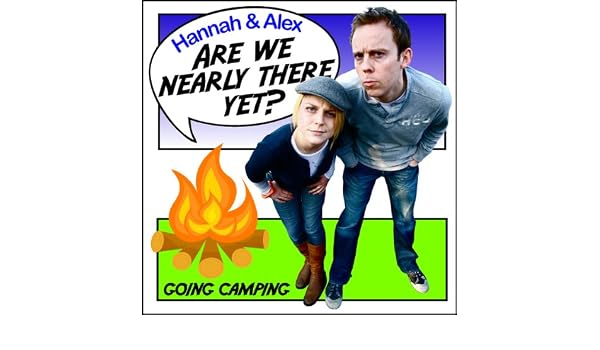 Amazoncom Are We Nearly There Yet Going Camping Audible - 