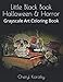 Little Black Book Halloween & Horror: Grayscale Art Coloring Book by Cheryl Korotky