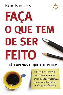 Livro Faça o que tem de ser feito: E não apenas o que lhe pedem