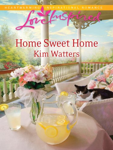 Home Sweet Home (Love Inspired) by Kim Watters