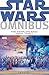Star Wars Omnibus: Episodes I - VI (Star Wars: The Rebellion) by Archie Goodwin, Bruce Jones