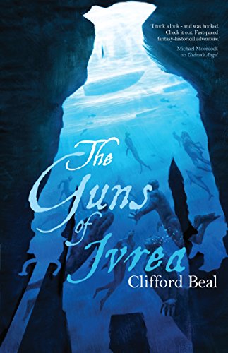 The Guns of Ivrea (A Tale of Valdur Book 1)