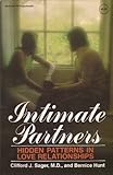 Intimate Partners : Hidden Patterns in Love Relationships, Sager, Clifford J. and Hunt, Bernice, 007054428X