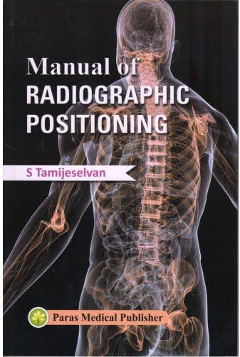 Manual of Radiographic Positioning 1st/2018