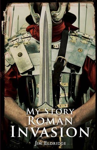 Roman Invasion (My Story) Paperback – 5 May 2016