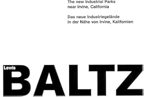 Lewis Baltz: The New Industrial Parks