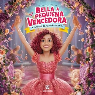 Livro Bella a Pequena Vencedora: A Jornada de Autodescoberta
