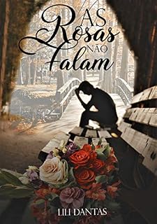 Livro As rosas não falam