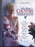 Alma Lynne's Country Needlecrafts: From Cross-Stitch Bunnies to Easy Christmas Quilts, over 50 Proje by 