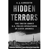 Hidden Terrors: The Truth About U.S. Police Operations in Latin America (Forbidden Bookshelf)