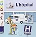Mes P'tits Docs: L'hopital (French Edition) by 