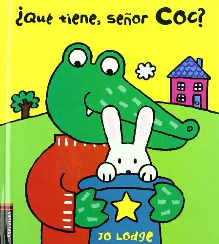 ¿Qué tiene, Señor Coc? (Senor Coc/ Mr Coc) (Spanish Edition) Hardcover – May 14, 2007