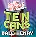 Ten Cans - Book by Dr. Dale Henry