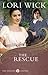 The Rescue (The English Garden Book 2) by Lori Wick