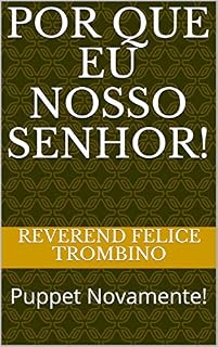 Livro Por Que Eu Nosso Senhor!: Puppet Novamente!
