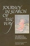 Journey in Search of the Way: The Spiritual Autobiography of Satomi Myodo by