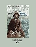 Front cover for the book An African Republic: Black and White Virginians in the Making of Liberia by Marie Tyler-McGraw