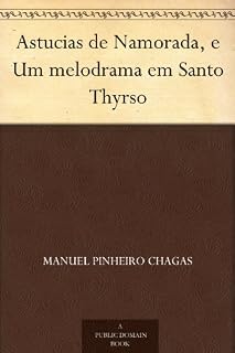 Livro Astucias de Namorada, e Um melodrama em Santo Thyrso