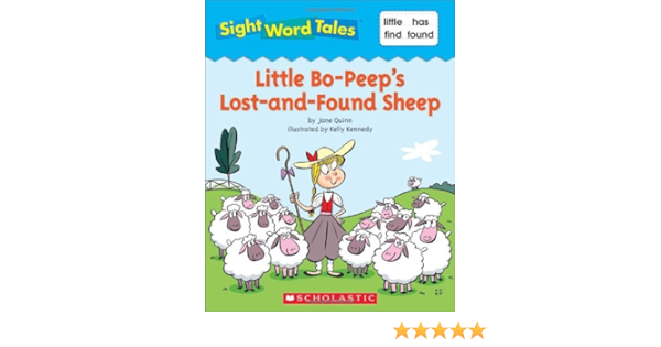 Little Bo Peep S Lost And Found Sheep Sight Word Tales Jane Quinn Kelly Kennedy 9780545016728 Amazon Com Books