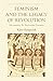 Feminism and the Legacy of Revolution: Nicaragua, El Salvador, Chiapas (Volume 43) (Ohio RIS Latin America Series)