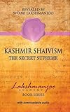 Kashmir Shaivism: The Secret Supreme