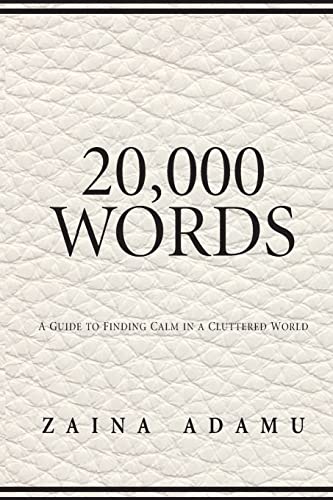 20,000 Words: A Guide to Finding Calm in a Cluttered World