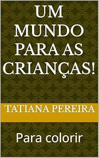 Livro Um mundo para as crianças!: Para colorir