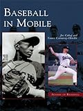 Baseball In Mobile (Images of Baseball) by