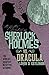 The Further Adventures of Sherlock Holmes: Sherlock Vs. Dracula by Titan Books