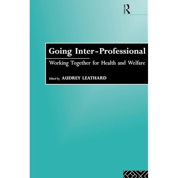 Interprofessional Education and Collaboration: An Evidence-Based