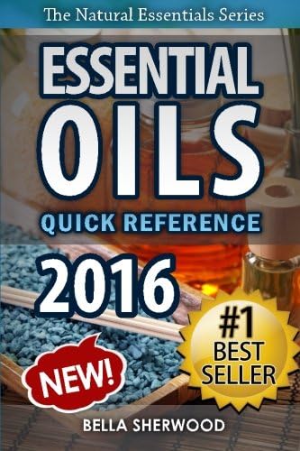 Essential Oils: Recipe Quick Reference: Aromatherapy Recipes for Home and Family (The Natural Essentials Series Book 3)