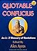 QUOTABLE CONFUCIUS: An A to Z Glossary of Quotations