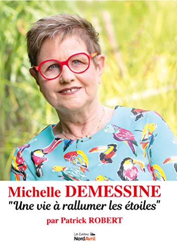 Michelle Demessine: une vie à rallumer les étoiles
