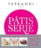 Pâtisserie: Ecole Ferrandi (CUISINE) (French Edition) by