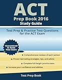 ACT Prep Book 2016 Study Guide: Test Prep & Practice Test Questions for the ACT Exam