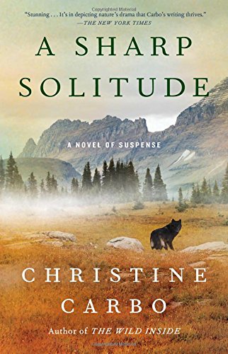 A Sharp Solitude: A Novel of Suspense (4) (Glacier Mystery Series)