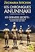 Les chroniques Anunnaki : Les derniers secrets by 