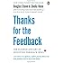 Thanks for the Feedback: The Science and Art of Receiving Feedback Well