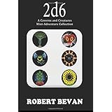 3d6 Caverns And Creatures Bevan Robert 9781511907279 Amazon Com Books