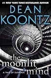 The Moonlit Mind: A Tale of Suspense (Kindle Single) by Dean Koontz