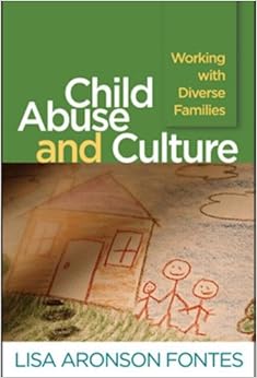 Child Abuse and Culture: Working with Diverse Families Child Abuse and Culture: Working with Diverse Families