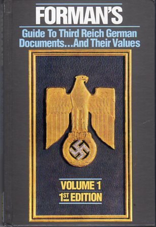 Forman's Guide to Third Reich German Documents and Their Values (2 Volumes, Complete) by Adrian Forman (Hardcover)