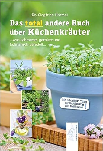 Das Total Andere Buch Uber Kuchenkrauter Amazon De Harmel Siegfried Bucher