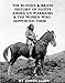 The Bloody & Brave History of Native American Warriors & the Women Who Supported Them Illustrated