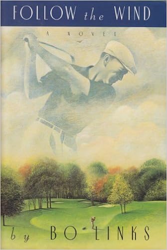 Follow The Wind A Novel Links Bo Amazon Com Books