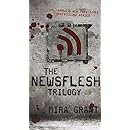 The Newsflesh Trilogy