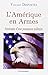 L'Amérique en Armes : Anatomie d'une puissance militaire by 