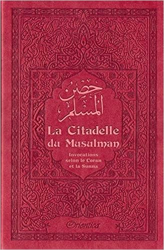 Amazon Fr La Citadelle Du Musulman Couleur Bordeaux حصن المسلم Cheikh Sa Id Ibn Ali Ibn Wahaf Al Qahtani Livres